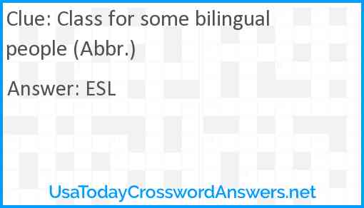 Class for some bilingual people (Abbr.) Answer