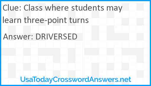 Class where students may learn three-point turns Answer