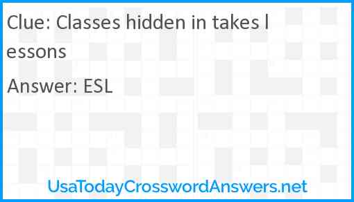 Classes hidden in takes lessons Answer