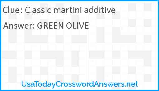 Classic martini additive Answer