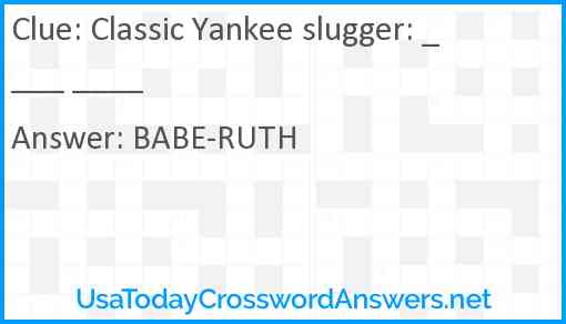 Classic Yankee slugger: ____ ____ Answer