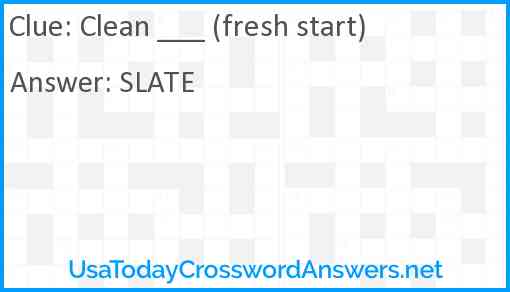 Clean ___ (fresh start) Answer
