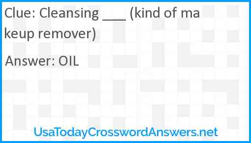 Cleansing ___ (kind of makeup remover) Answer