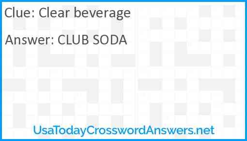 Clear beverage Answer