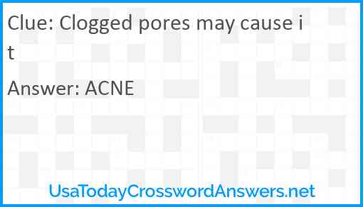 Clogged pores may cause it Answer