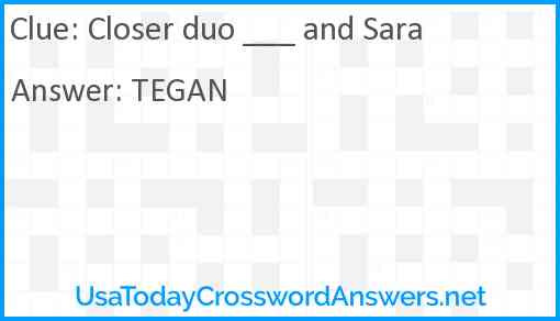 Closer duo ___ and Sara Answer