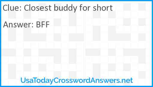 Closest buddy for short Answer
