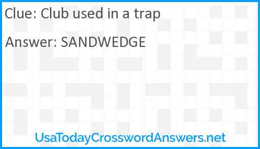 Club used in a trap Answer