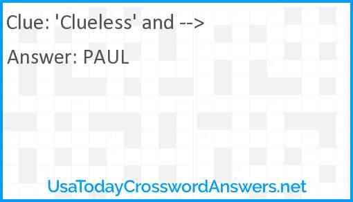 'Clueless' and --> Answer