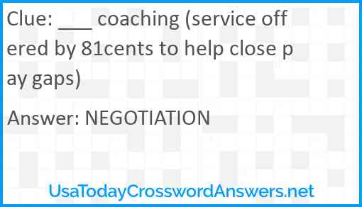 ___ coaching (service offered by 81cents to help close pay gaps) Answer