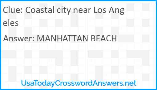 Coastal city near Los Angeles Answer