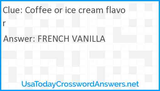 Coffee or ice cream flavor Answer