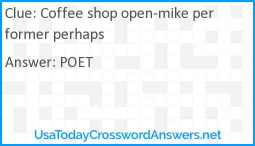 Coffee shop open-mike performer perhaps Answer