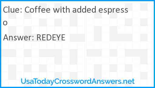 Coffee with added espresso Answer