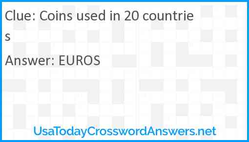 Coins used in 20 countries Answer