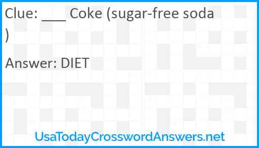 ___ Coke (sugar-free soda) Answer