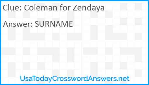 Coleman for Zendaya Answer