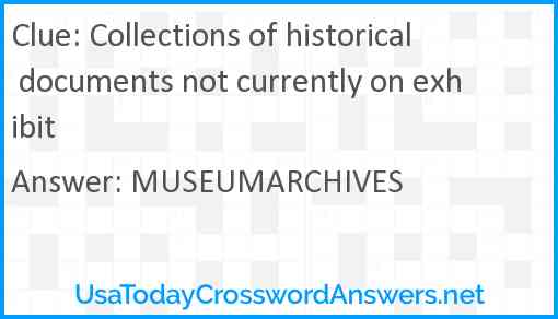 Collections of historical documents not currently on exhibit Answer