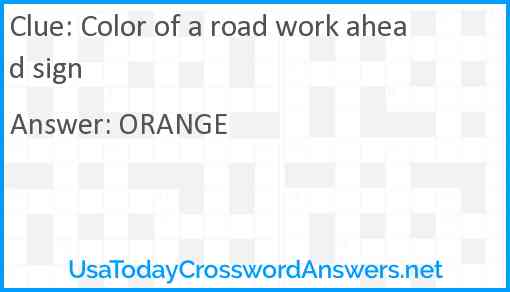 Color of a road work ahead sign Answer