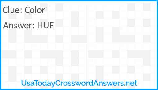 Color crossword clue UsaTodayCrosswordAnswers net