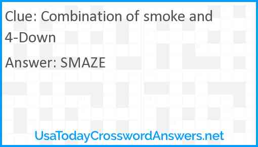 Combination of smoke and 4-Down Answer