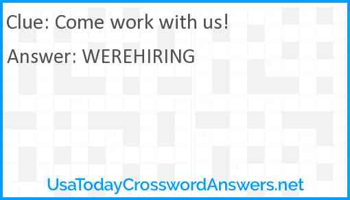 Come work with us! Answer