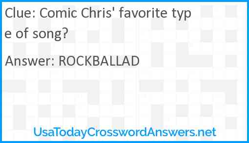 Comic Chris' favorite type of song? Answer