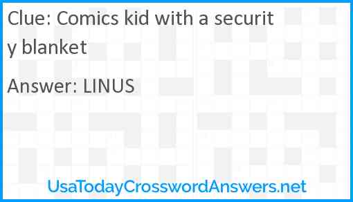 Comics kid with a security blanket Answer