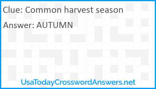 Common harvest season Answer