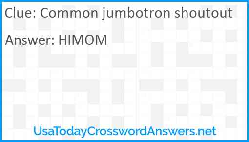 Common jumbotron shoutout Answer