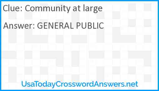 Community at large crossword clue UsaTodayCrosswordAnswers net