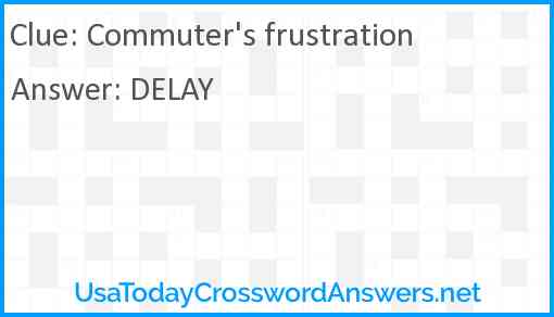 Commuter's frustration Answer