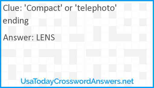 'Compact' or 'telephoto' ending Answer