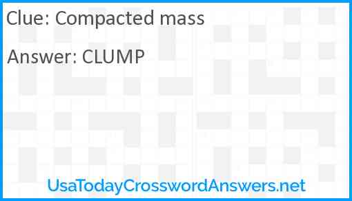 Compacted mass Answer