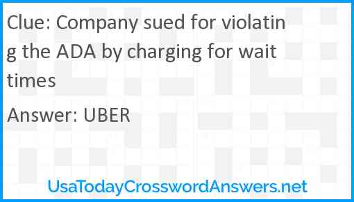 Company sued for violating the ADA by charging for wait times Answer