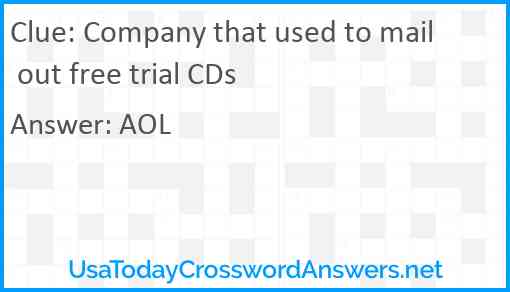 Company that used to mail out free trial CDs Answer