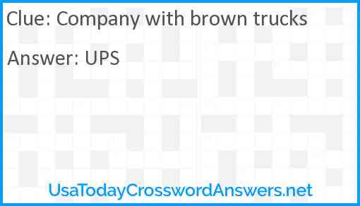 Company with brown trucks Answer