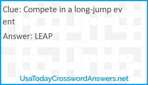 Compete in a long-jump event Answer