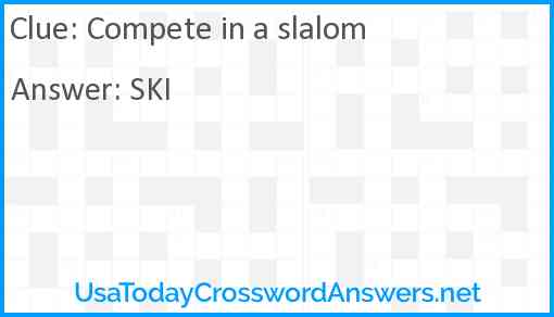 Compete in a slalom Answer