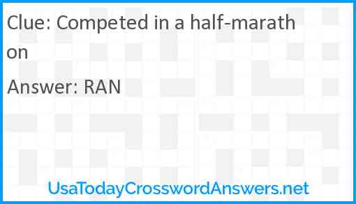 Competed in a half-marathon Answer