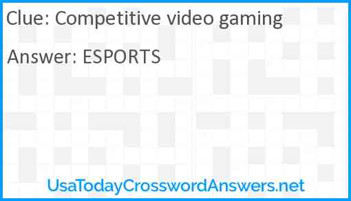 Competitive video gaming Answer