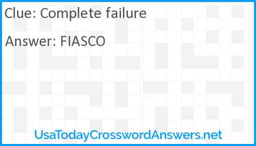 Complete failure Answer