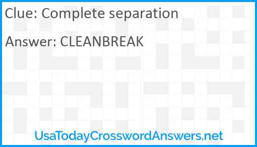 Complete separation Answer