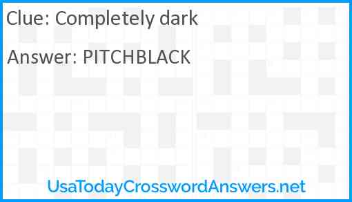 Completely dark Answer