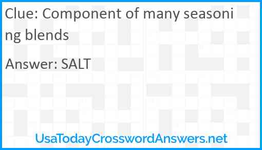 Component of many seasoning blends Answer