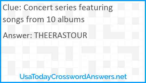 Concert series featuring songs from 10 albums Answer