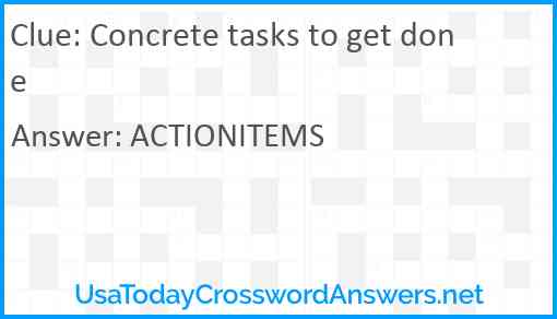 Concrete tasks to get done Answer
