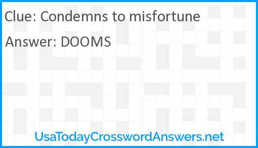 Condemns to misfortune Answer