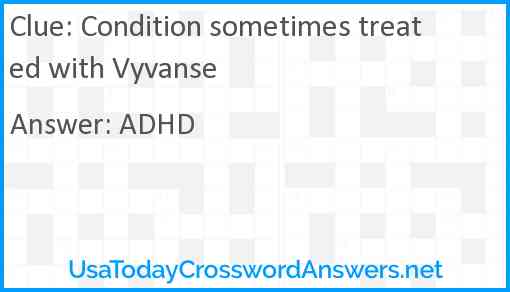 Condition sometimes treated with Vyvanse Answer