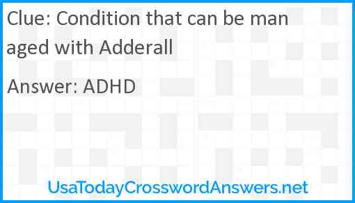 Condition that can be managed with Adderall Answer